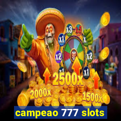 campeao 777 slots